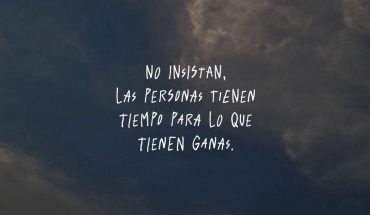 No insitan, las persona tienen tiempo para lo que tienes ganas