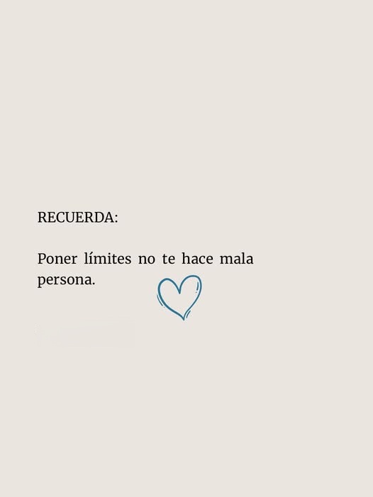 Recuerda: Poner límites no te hace mala persona