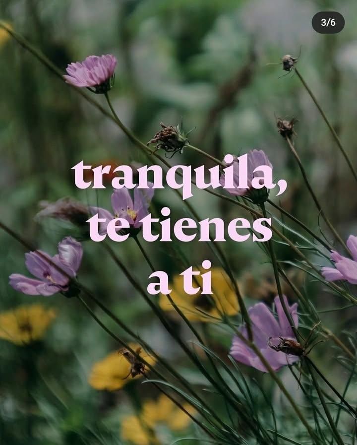Tranquila te tienes a ti