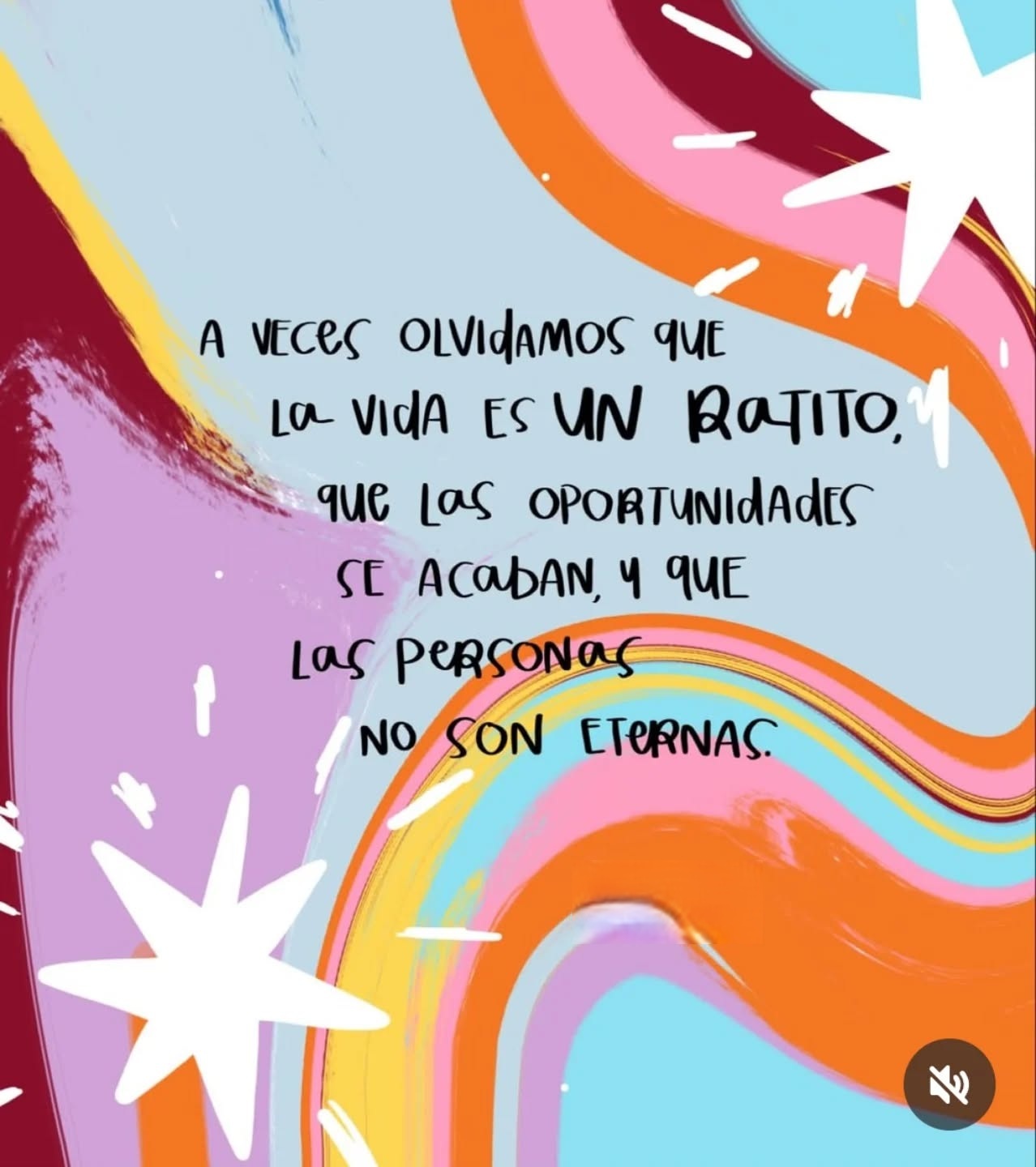 A veces olvidamos que la vida es un ratito