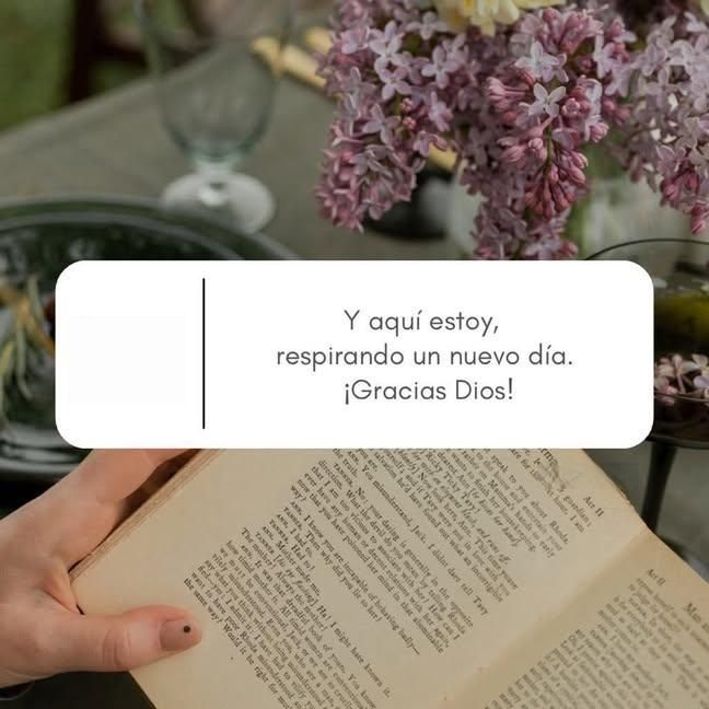 Y aquí estoy, respirando un nuevo día. ¡Gracias Dios!