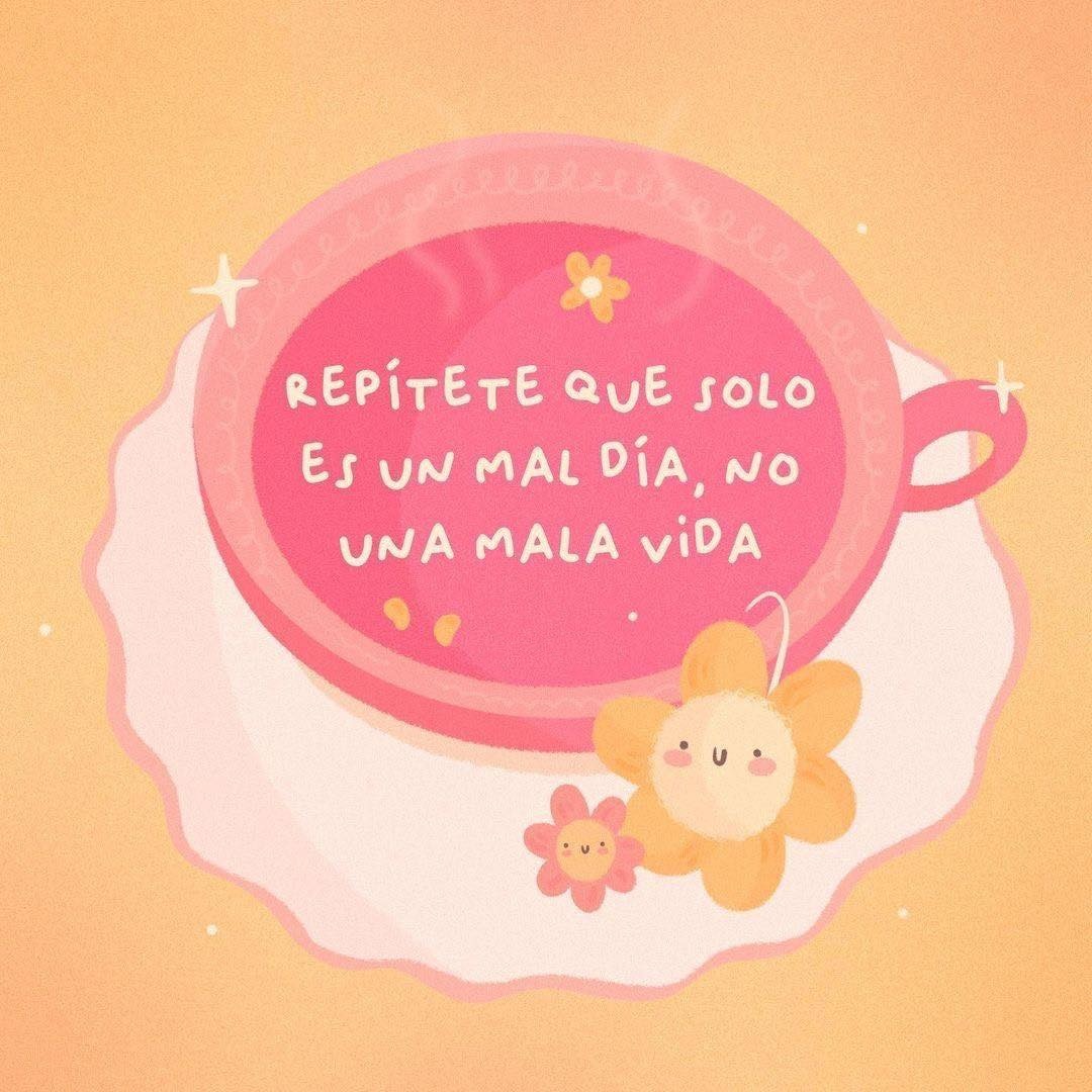 Repítelo que solo es un mal día, no una mala vida