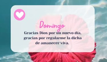Domingo Gracias a Dios por un nuevo día