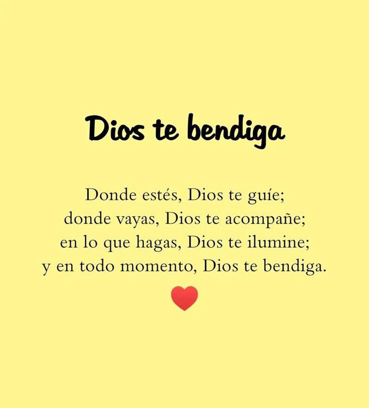 Dios te bendiga Donde estés, Dios te guíe; donde vayas, Dios te acompañe