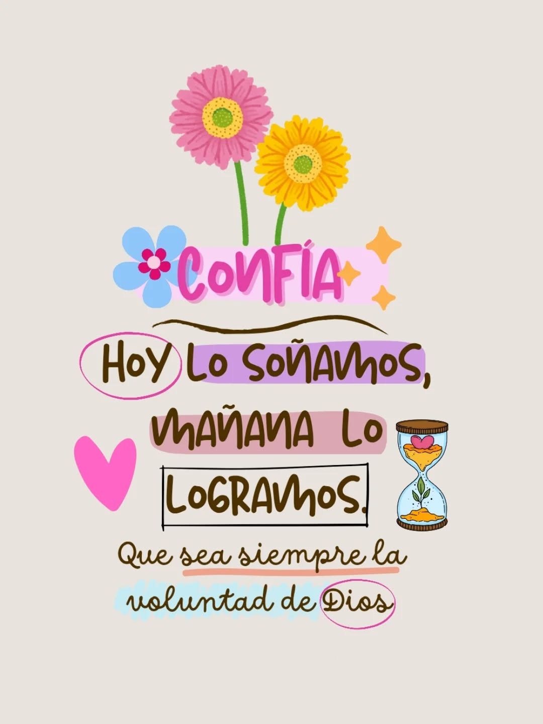 Confía hoy soñamos mañana lo logramos que sea siempre la voluntad de Dios