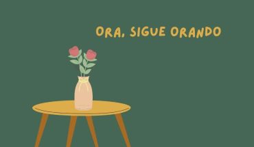 Ora, sigue orando