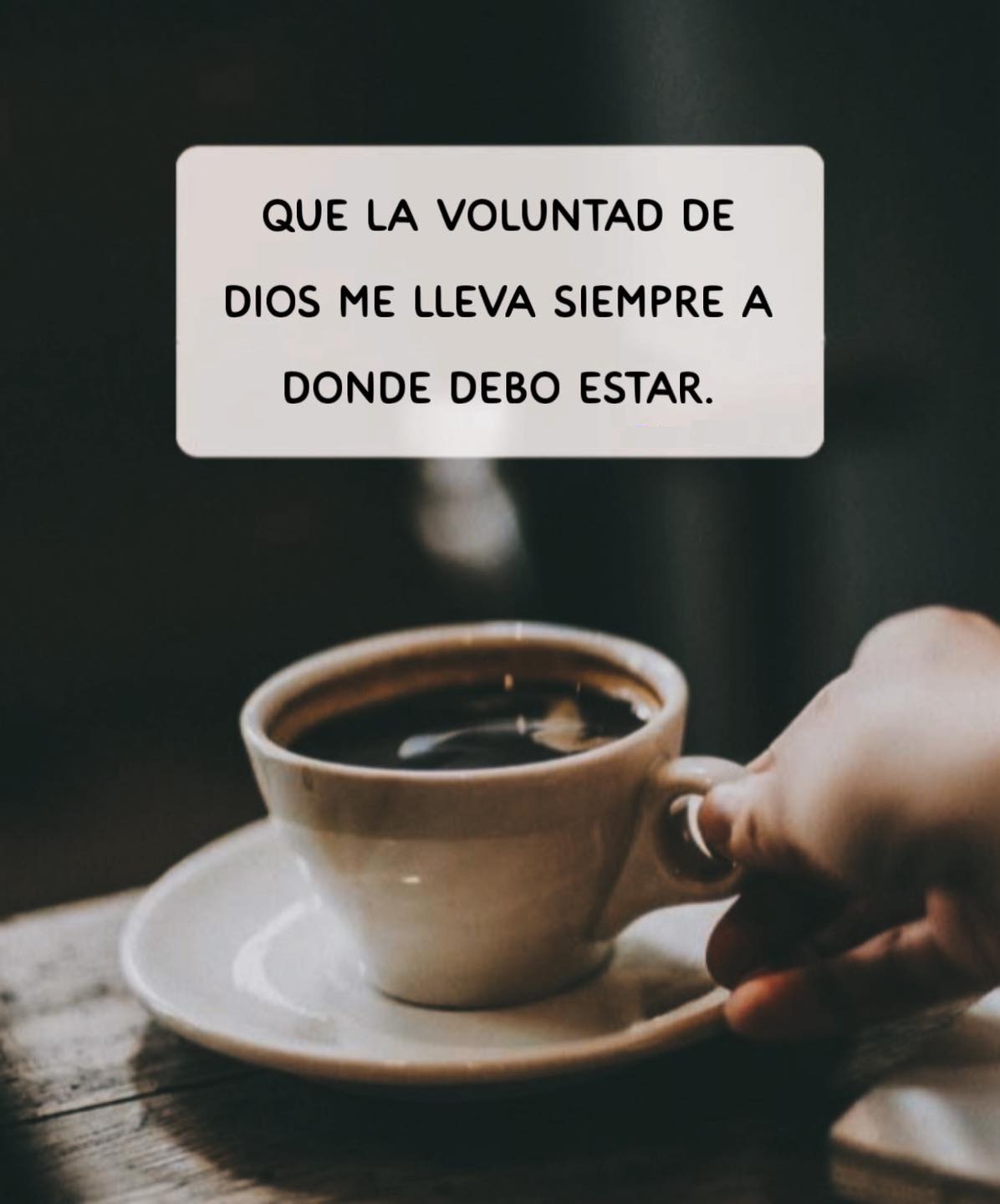 Que la voluntad de Dios me lleva siempre a donde debo estar