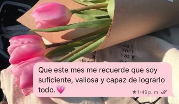 Que este mes me recuerde que soy suficiente, valiosa y capaz de lograrlo todo