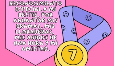 Reconocimiento especial para mi bestie