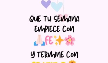 Que tu semana empiece con Fe y termine con Gratitud