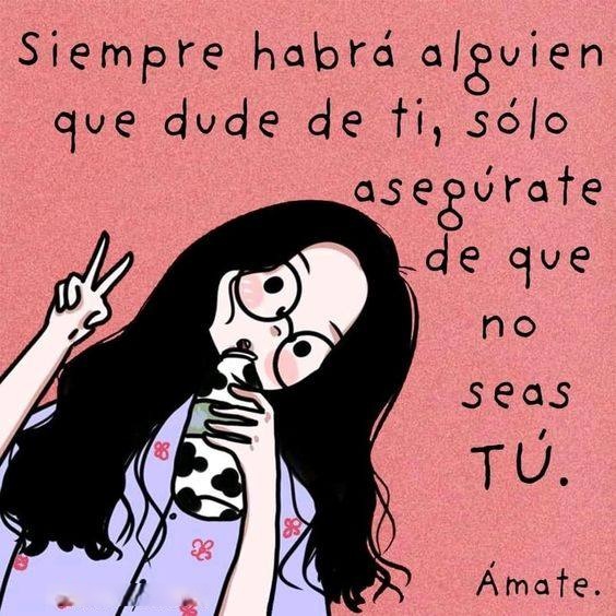 Siempre habrá alguien que dude de ti