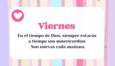 Viernes En el tiempo de Dios, siempre estarás a tiempo sus misericordias