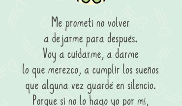 Me prometí no volver a dejarme para después. Voy a cuidarme