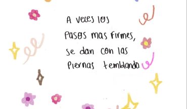 A veces los pasos mas firmes, se dan con las piernas temblando