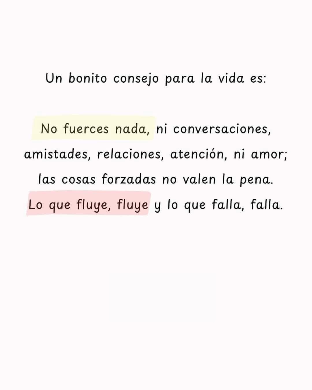 Un bonito consejo para la vida es: