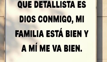 Que detallista es Dios conmigo, mi familia esta bien y a mi me va bien