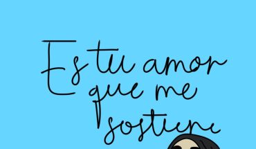 Es tu amor que me sostiene