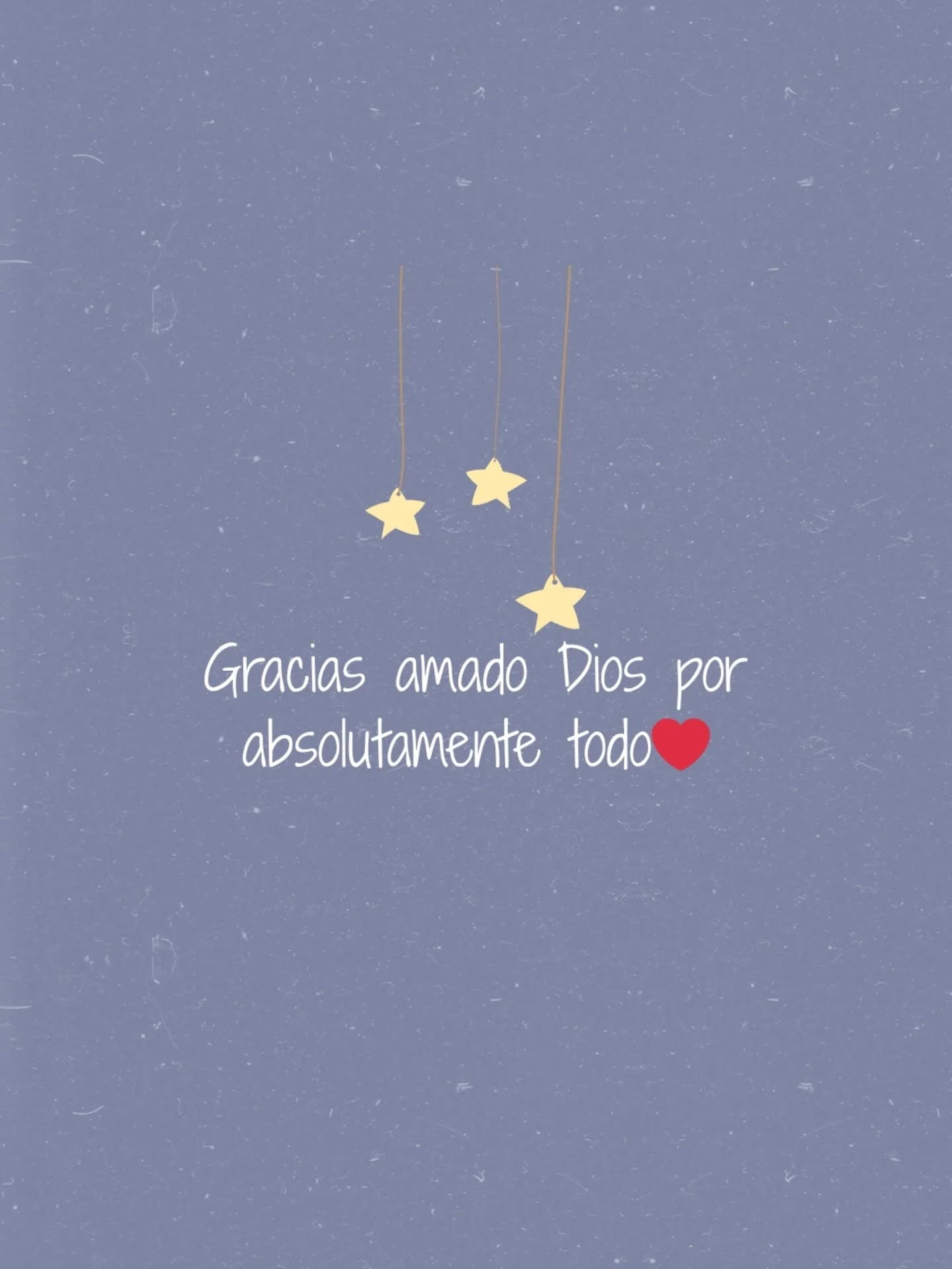 Gracias amado Dios por absolutamente todo