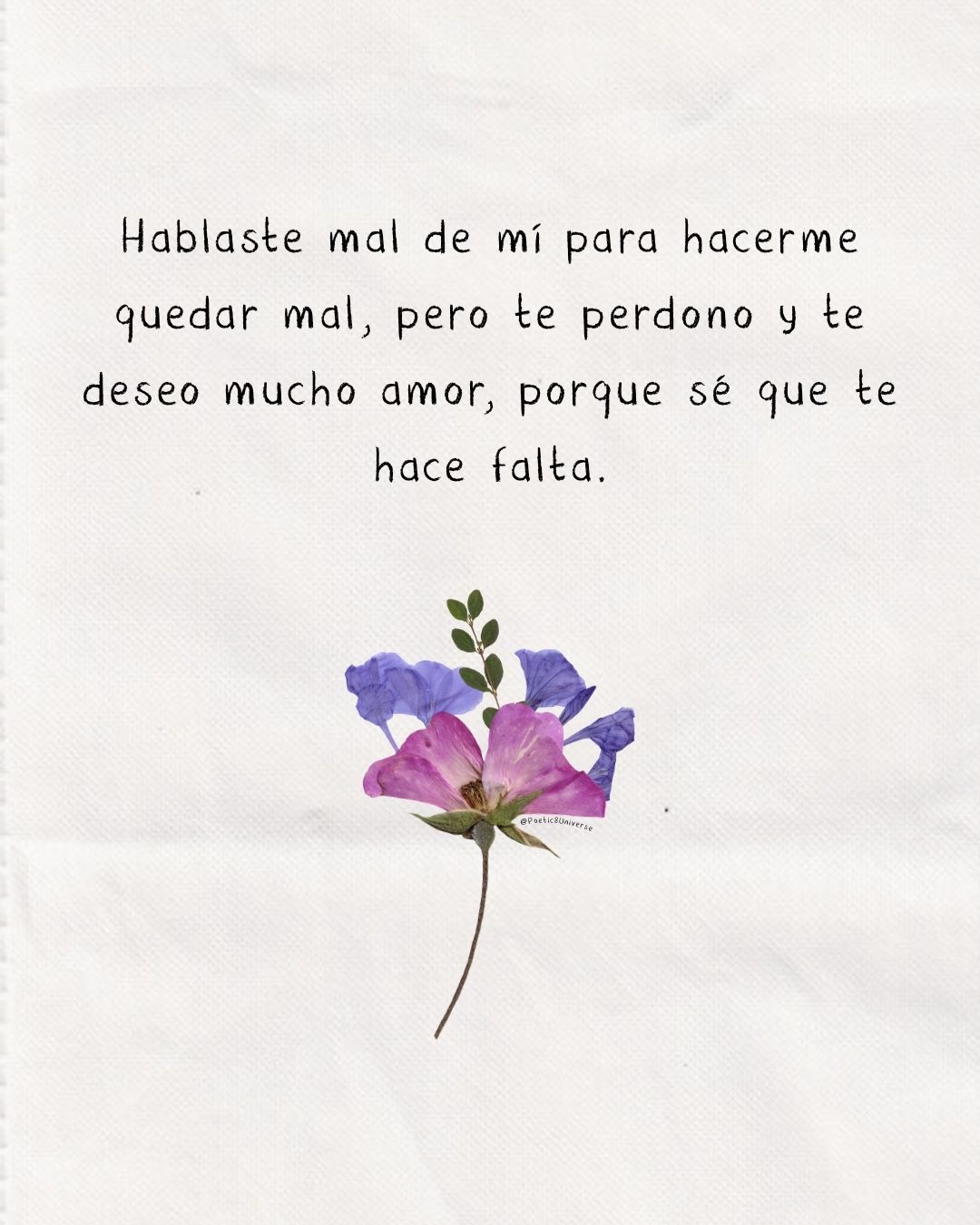 Hablaste mal de mi para hacerme quedar mal, pero te perdono