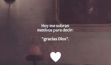 Hoy sobran motivos para decir: Gracias Dios