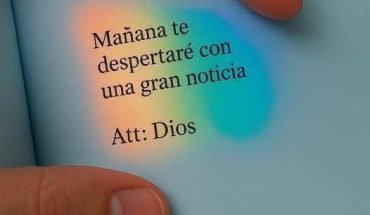 Mañana te despertaras con una gran noticia Att: Dios