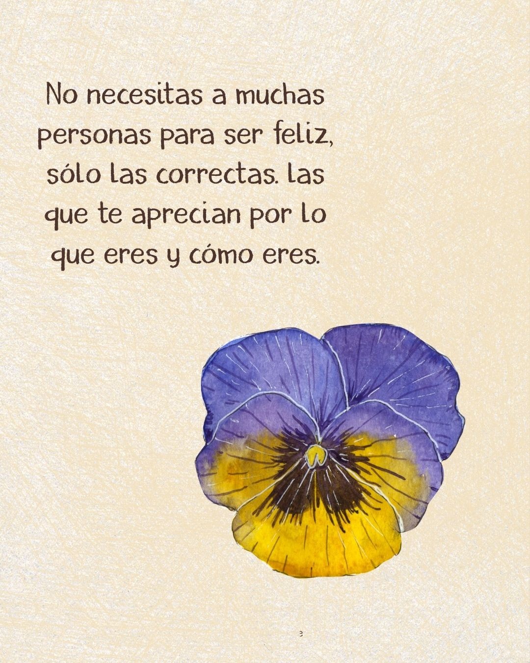 No necesitas a muchas personas para ser feliz, solo las correctas