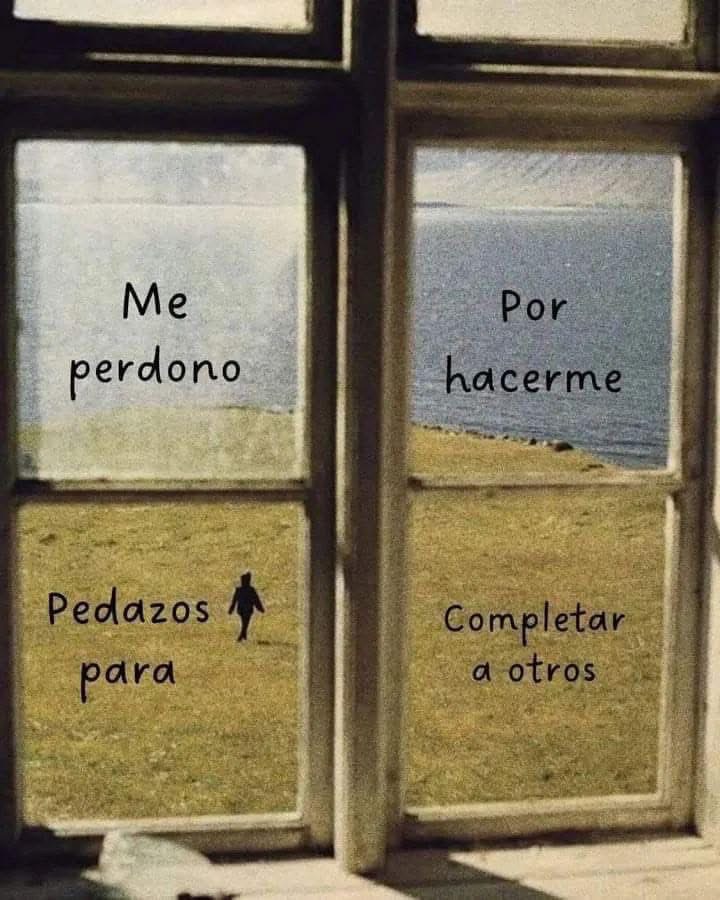 Me perdono por hacerme pedazos para completar a otros