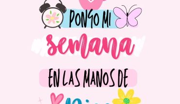 Pongo mi semana en las manos de Dios