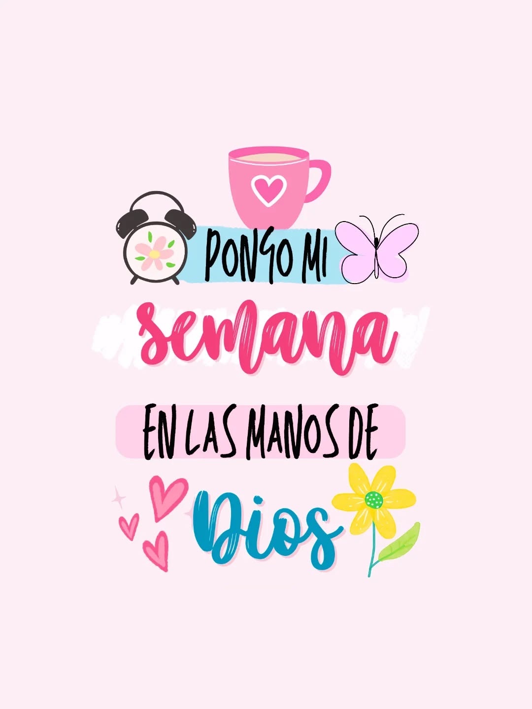 Pongo mi semana en las manos de Dios