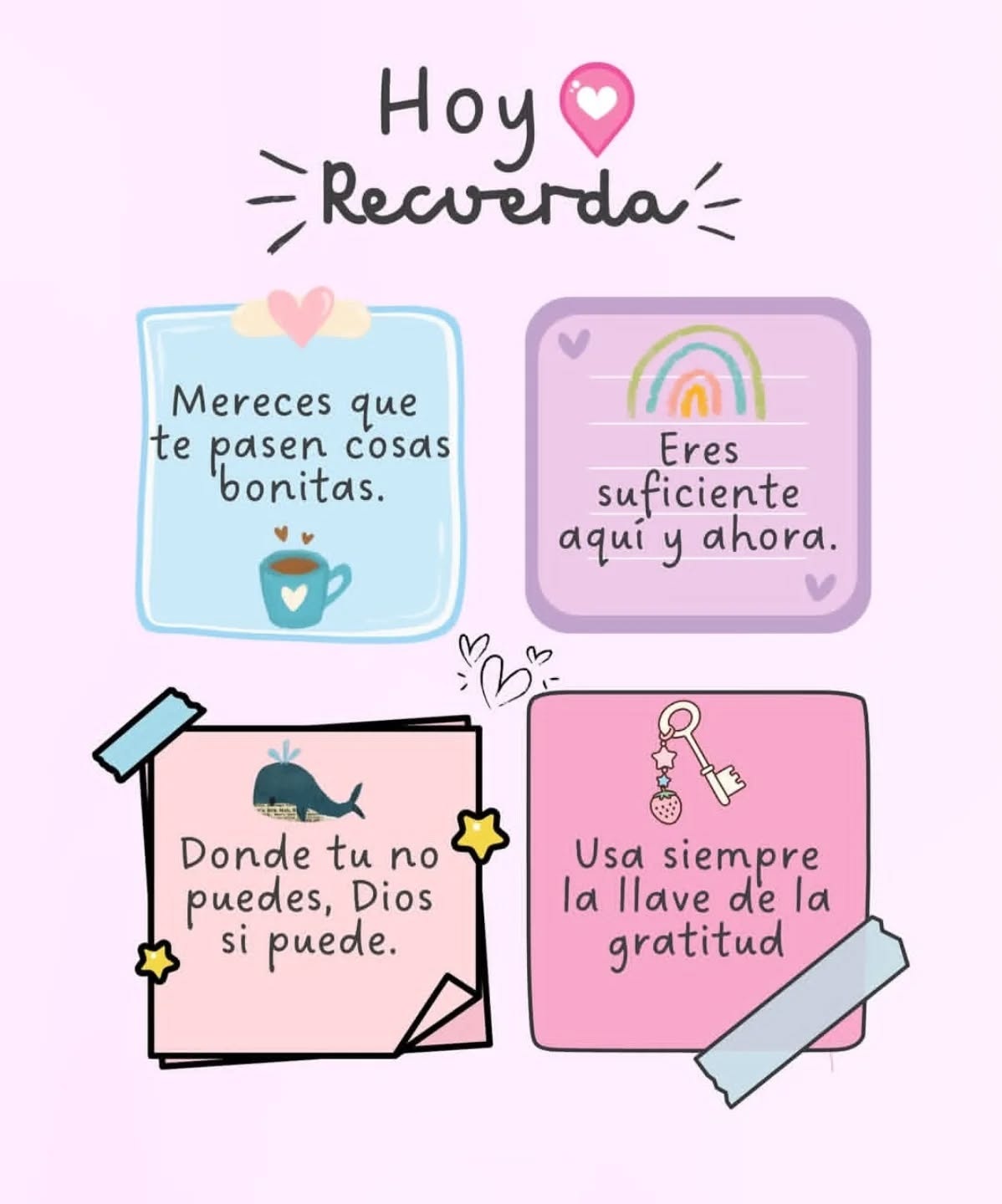 Hoy recuerda Mereces que te pasen cosas bonitas