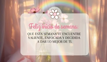 Feliz inicio de Semana: