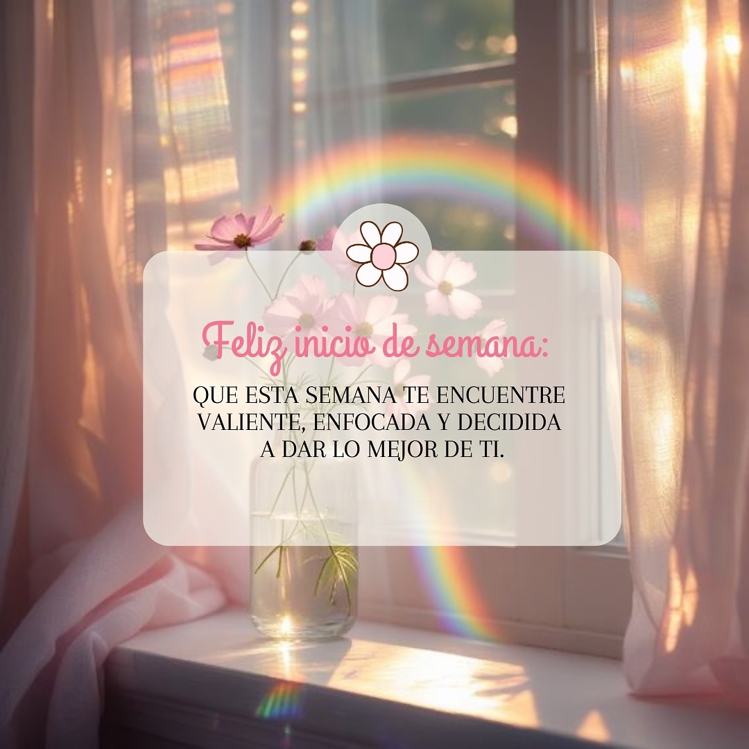 Feliz inicio de Semana: