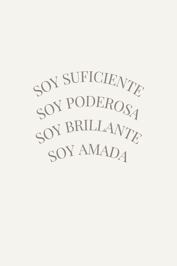 Soy suficiente Soy poderosa Soy brillante Soy amada