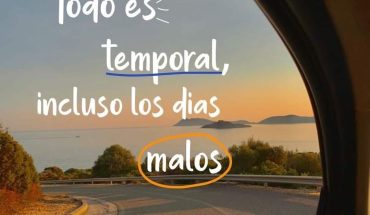 Todo es temporal incluso los días malos
