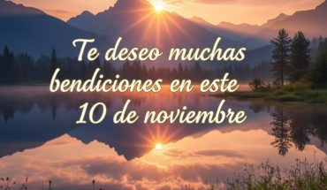 Te deseo muchas bendiciones en este 10 de noviembre