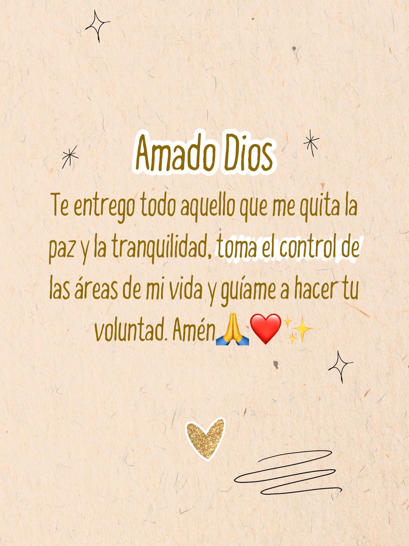 Amado Dios te entrego todo aquello que me quita la paz y la tranquilidad