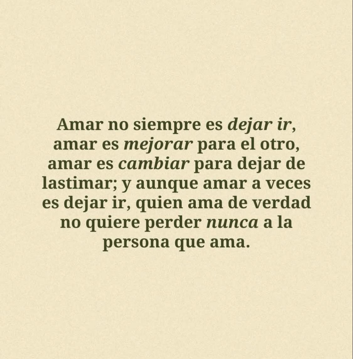Amar no siempre es dejar ir, amar es mejorar para el otro