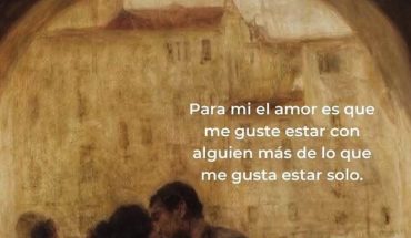 Para mi el amor es que me guste estar con alguien más de lo que me gusta estar solo