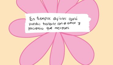 En tiempos difíciles ojala puedas tratar con ese amor y paciencia que mereces