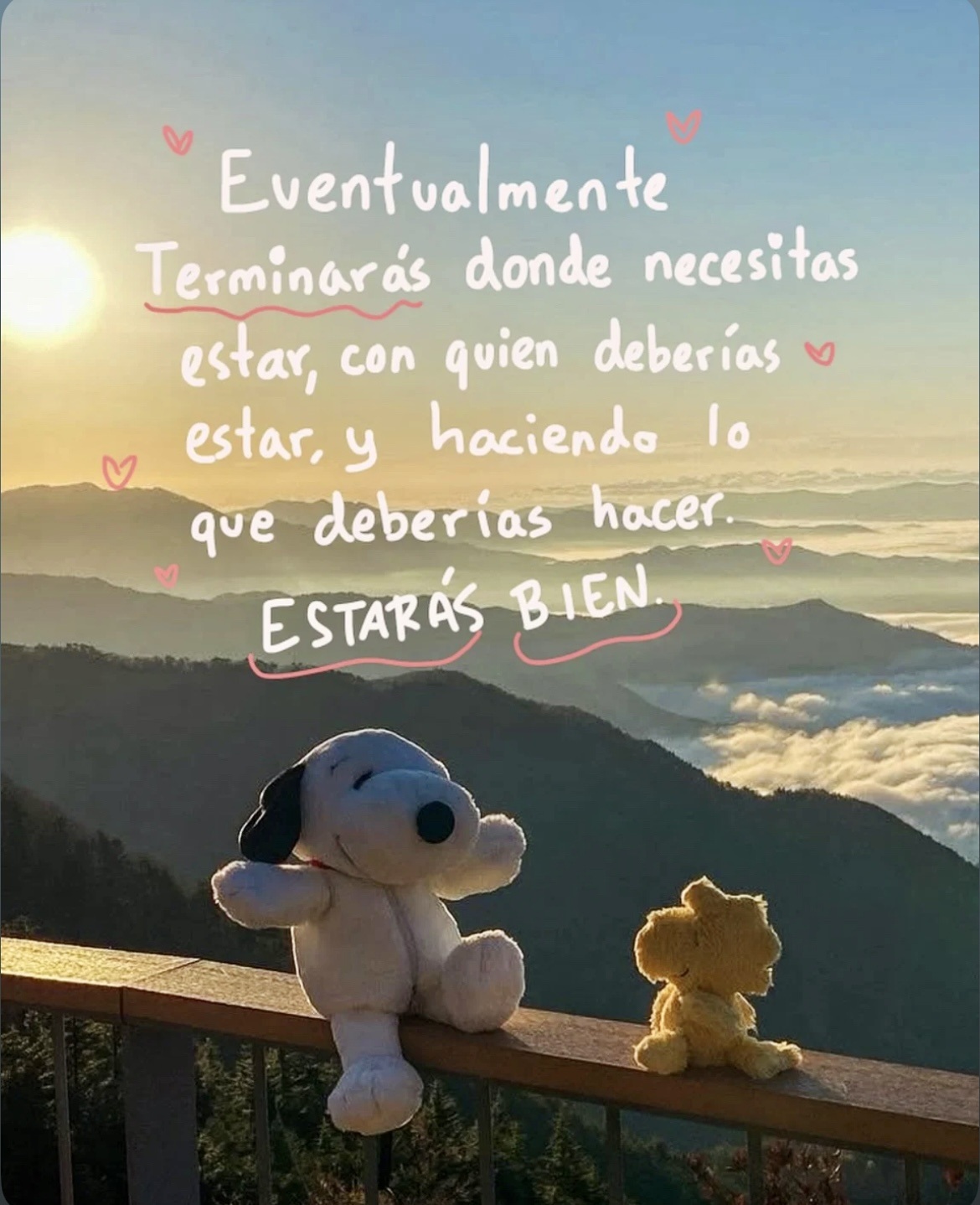 Eventualmente terminaras donde necesitas estar con quien deberías estar