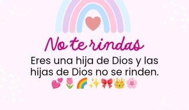 No te rindas eres una hija de Dios y las hijas de Dios no se rinden