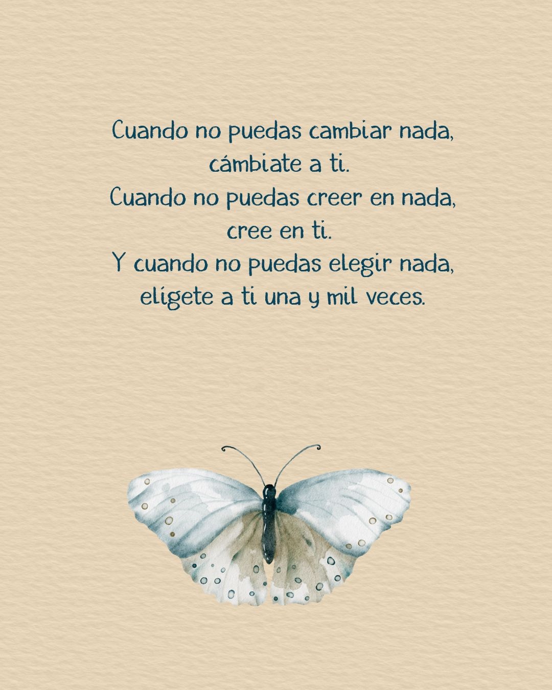 Cuando no puedas cambiar nada, cámbiate a ti