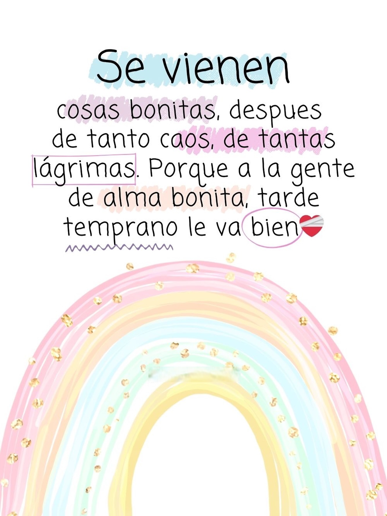 Se vienen cosas bonitas después de tanto caos de tantas lagrimas