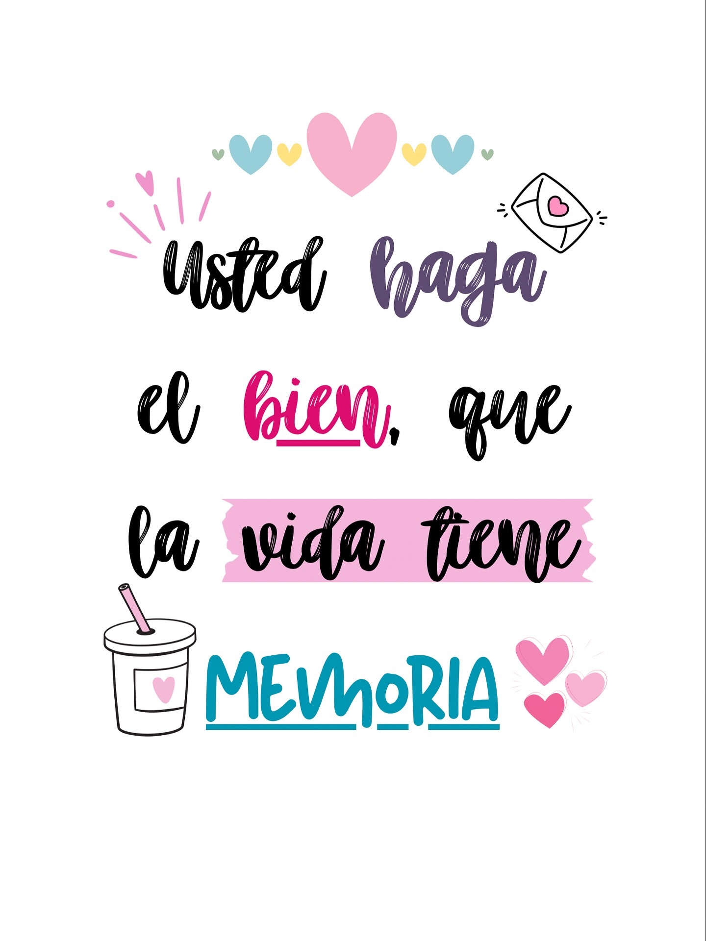 Usted haga el bien, que la vida tiene memoria