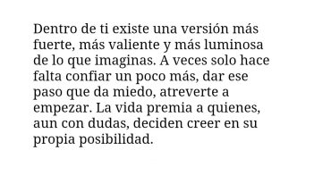 Dentro de ti existe una versión más fuerte, más valiente y más luminosa de lo que imaginas