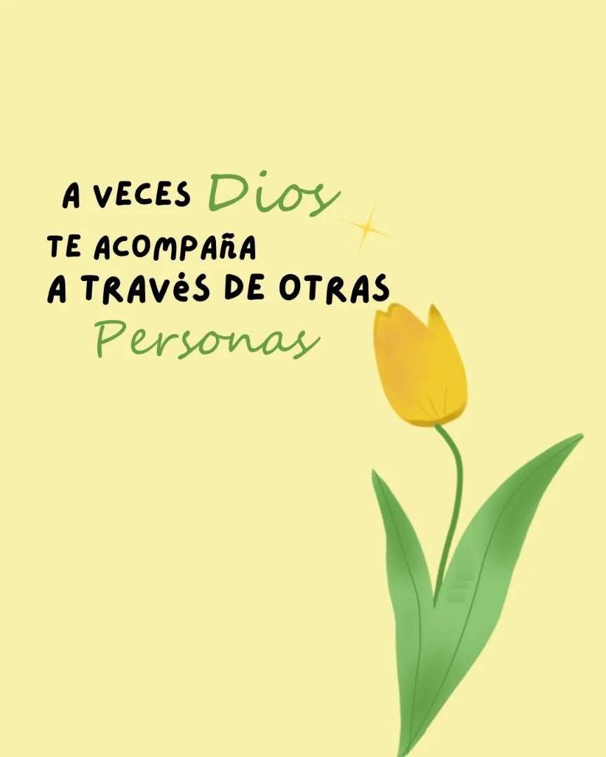 A veces Dios te acompaña através de otras personas