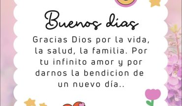 Buenos días Gracias Dios por la vida, la salud, la familia