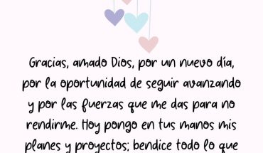 Gracias amado Dios, por un nuevo día, por la oportunidad de seguir avanzando