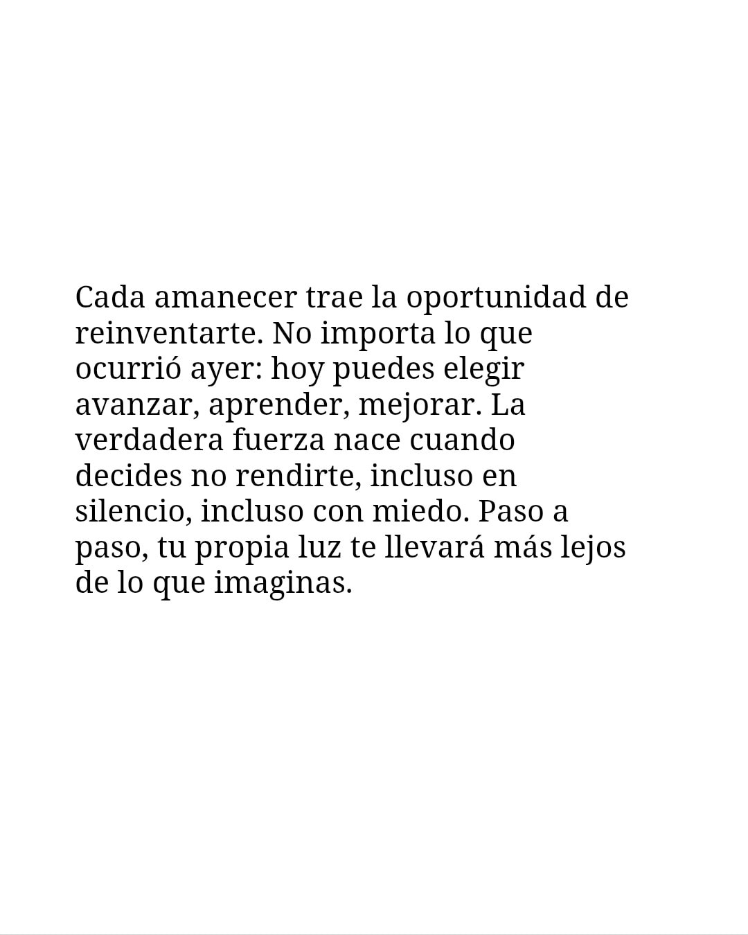 Cada amanecer trae la oportunidad de reinventarte
