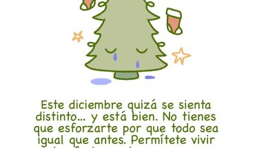 Este diciembre quizá se sienta distinto... y está bien